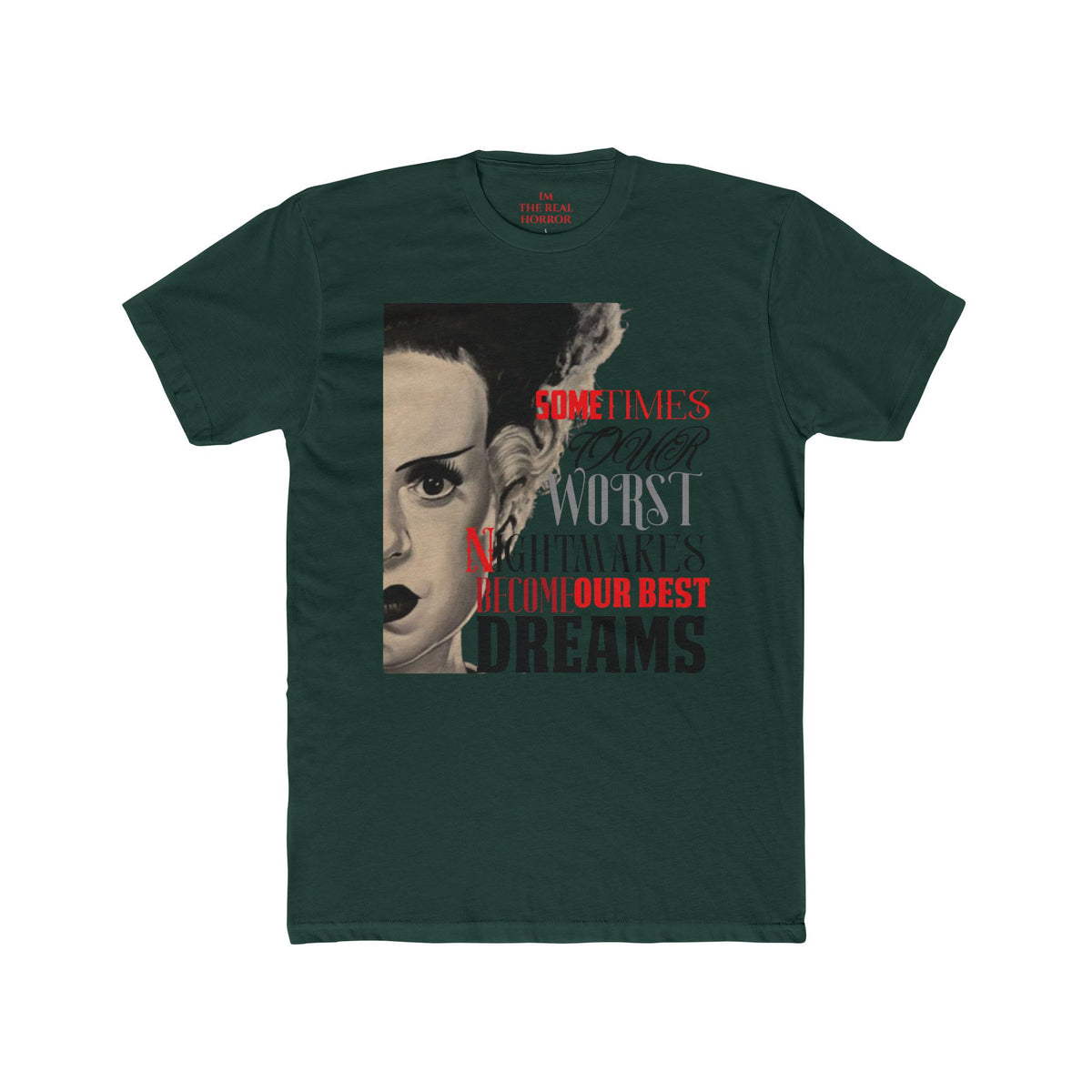 My Greatest Creation Tee in Forest Green by The Real Horror.