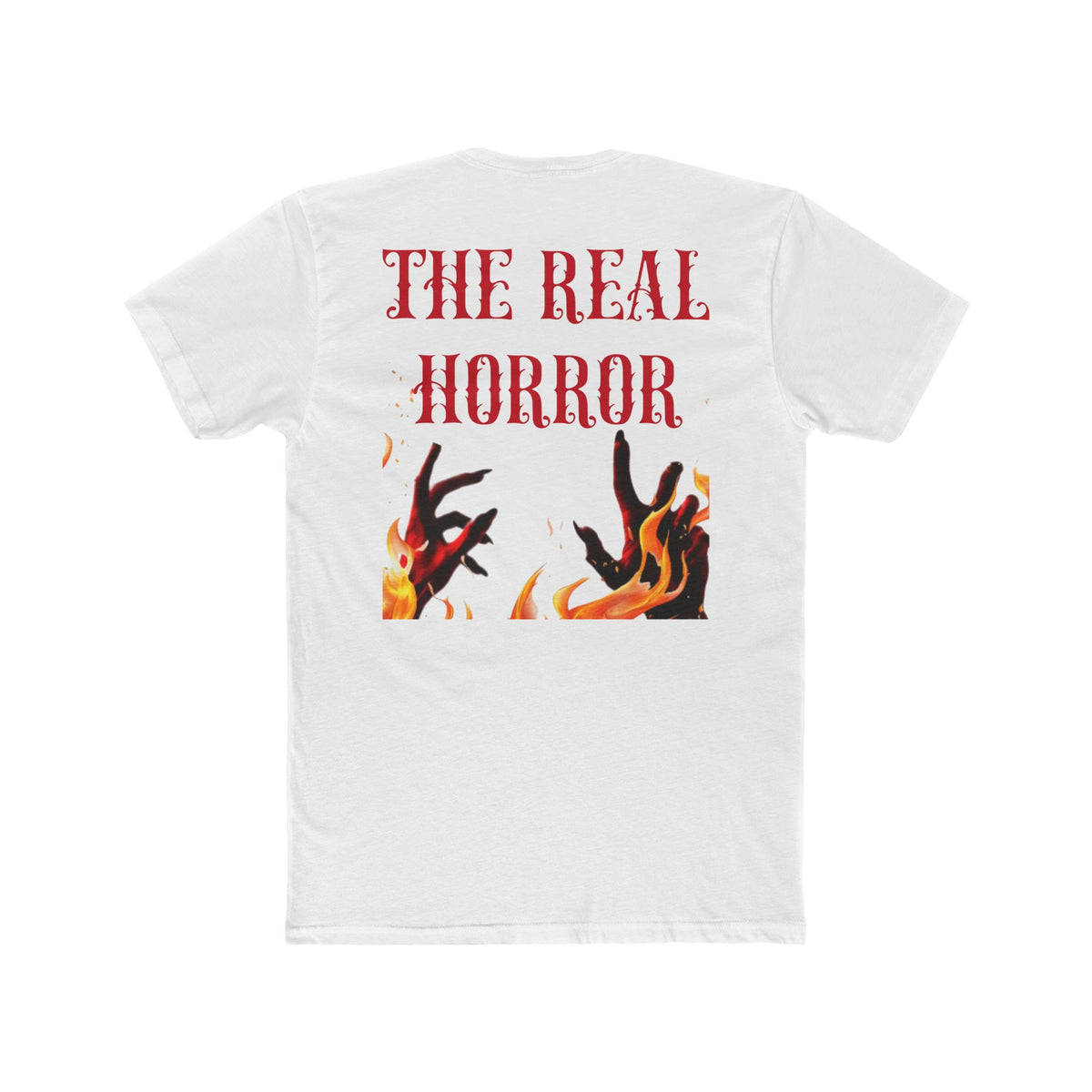 Back of the white Silence Burns Tee with red The Real Horror lettering above reaching hands and flames.
